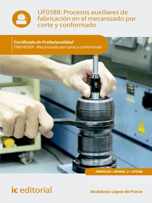 cover image of Procesos auxiliares de fabricación en el mecanizado por corte y conformado. FMEH0209